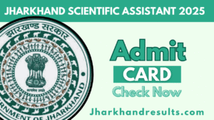 Jharkhand Scientific Assistant Admit Card 2025