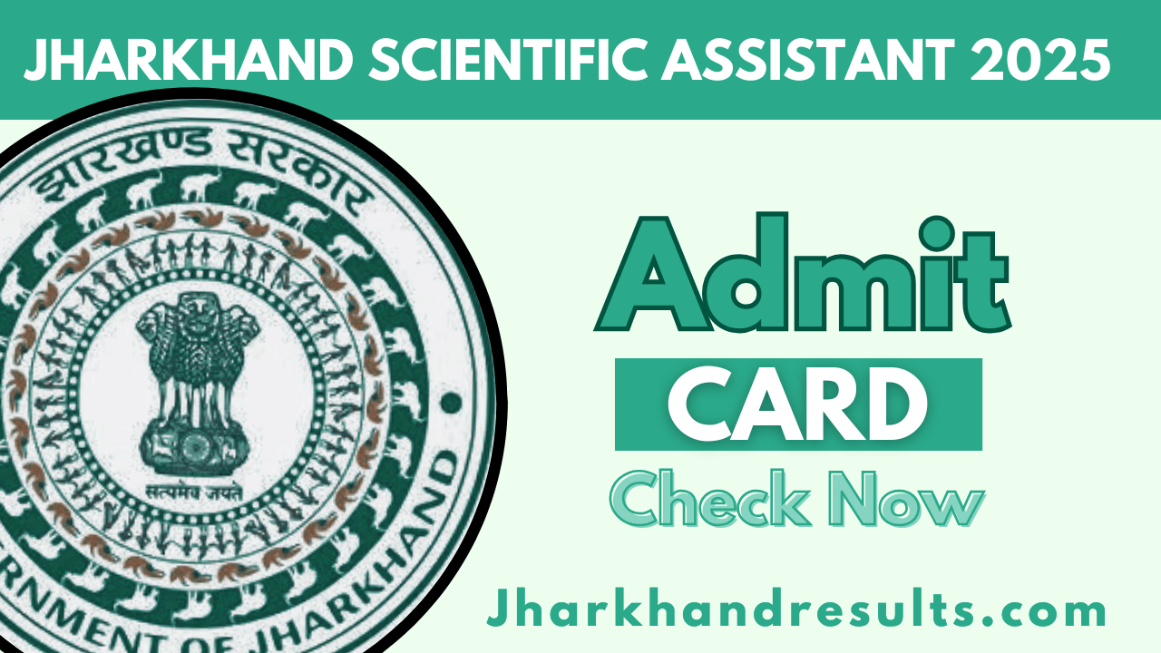 Jharkhand Scientific Assistant Admit Card 2025