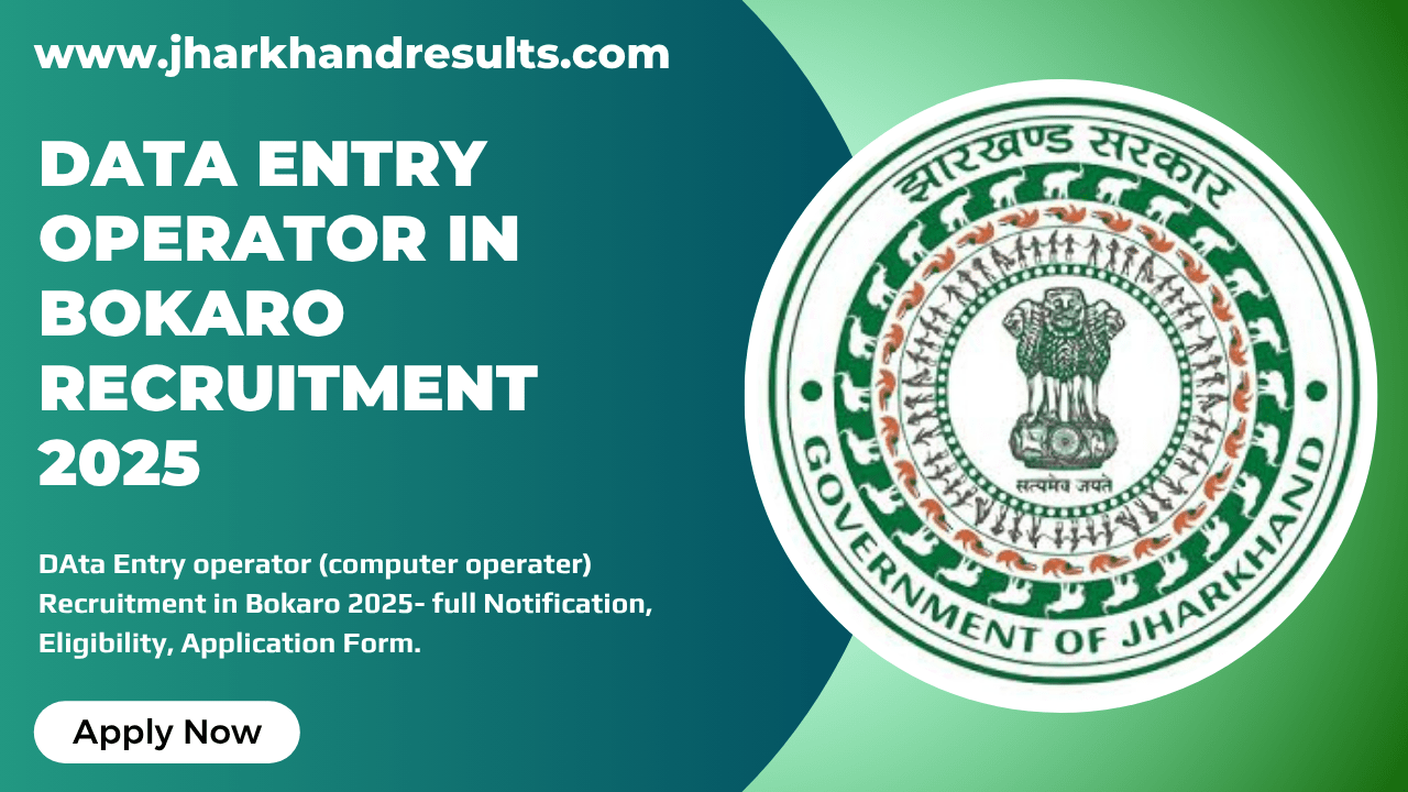 Data Entry Operator in Bokaro Recruitment 2025