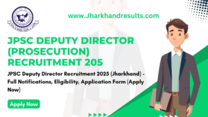  JPSC Deputy Director (Prosecution) Recruitment 2025