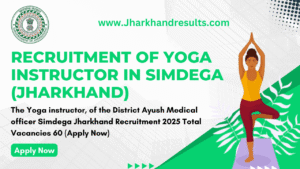 Recruitment of Yoga Instructor in Simdega (Jharkhand) Recruitment of Yoga Instructor in Simdega (Jharkhand)