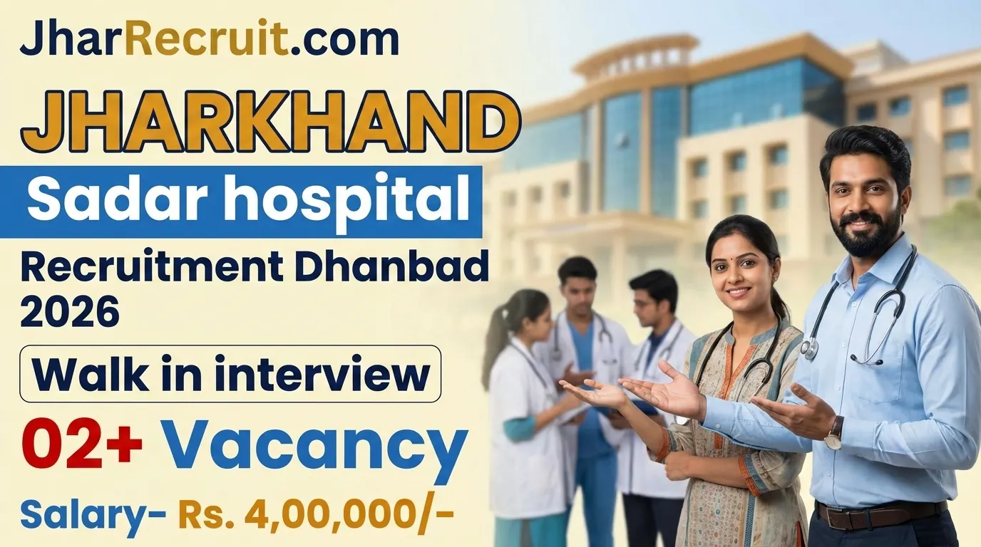 Jharkhand Sadar Hospital Recruitment Dhanbad 2026