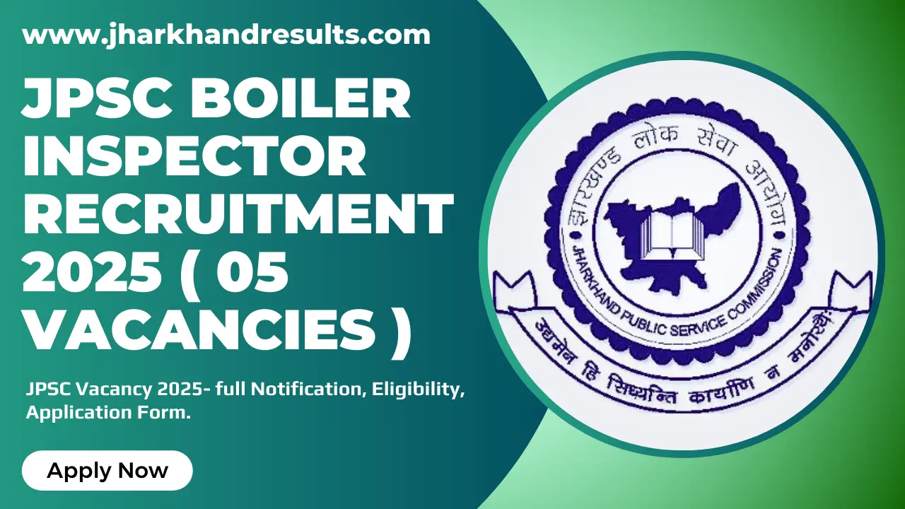 JPSC Boiler Inspector Recruitment 2025 [ 05 Vacancies]