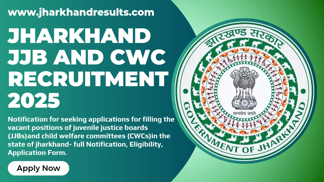 Jharkhand JJB and CWC Recruitment 2025 [ 25 Vacancies ]