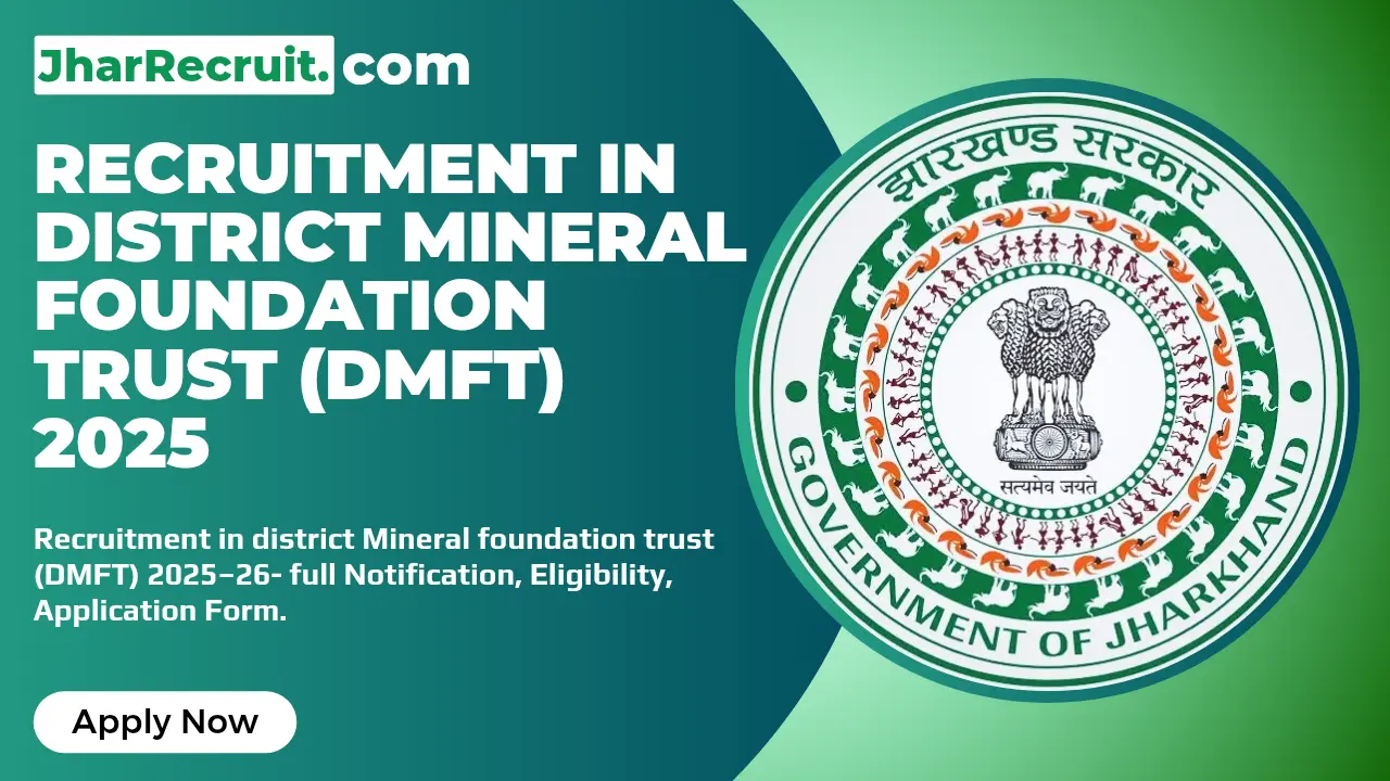 Recruitment in District Mineral Foundation Trust (DMFT) 2025
