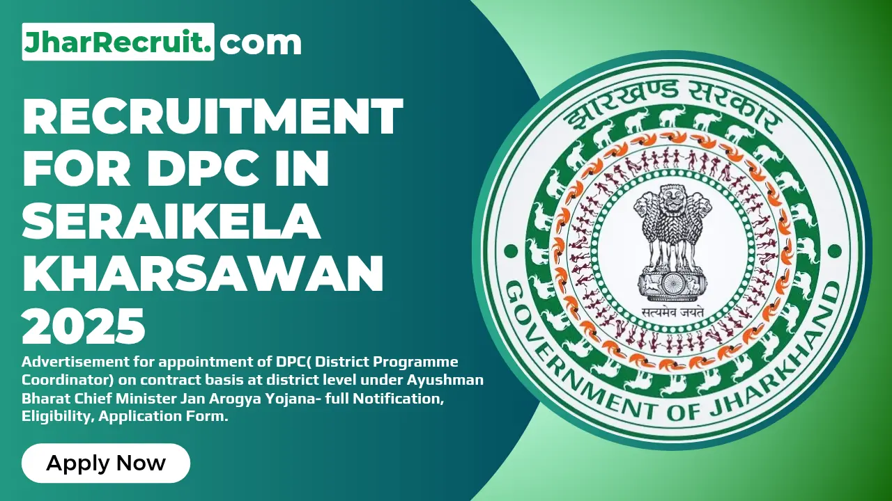 Recruitment for DPC in Seraikela Kharsawan 2025 Recruitment for DPC in Seraikela Kharsawan 2025