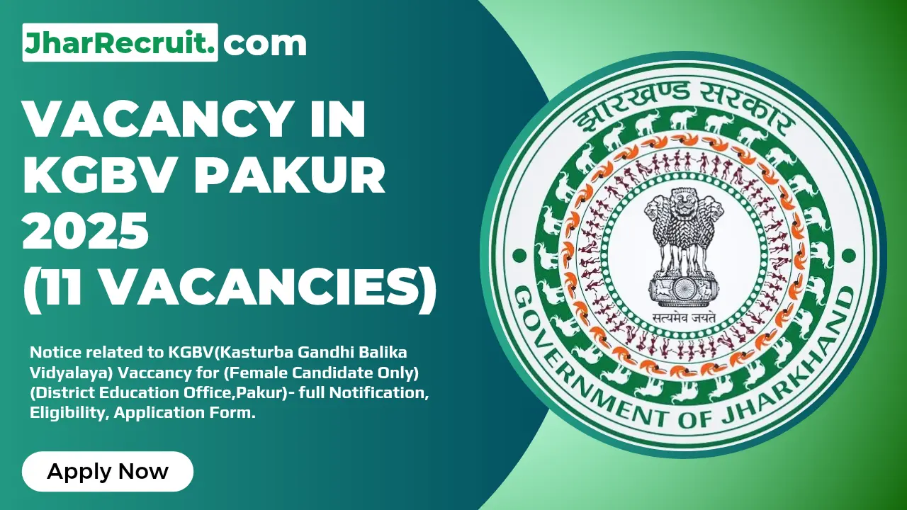 Vacancy in KGBV Pakur 2025 [ 11 Vacancies]