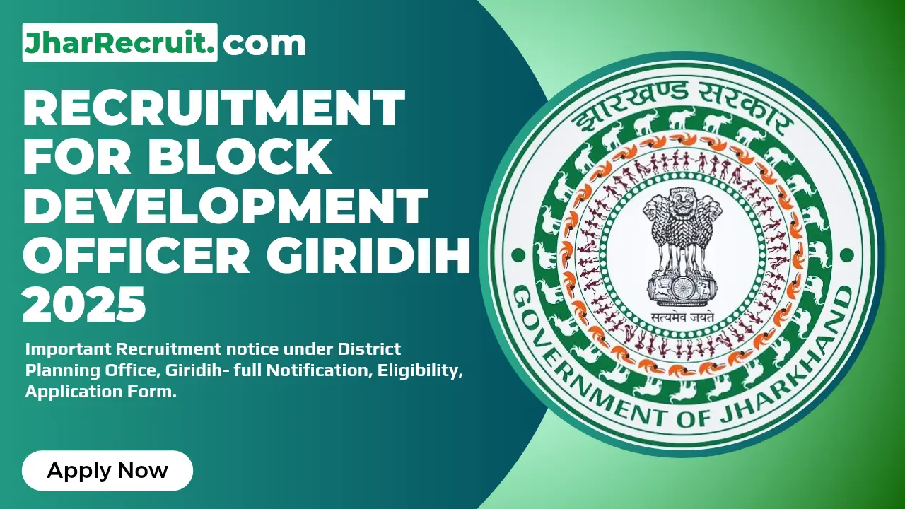 Recruitment for Block Development Officer Giridih 2025