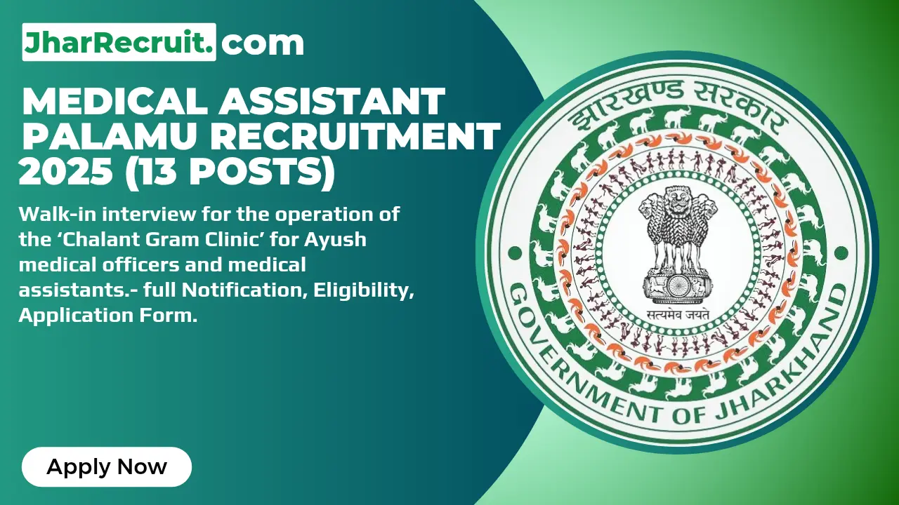 Medical Assistant Palamu Recruitment 2025