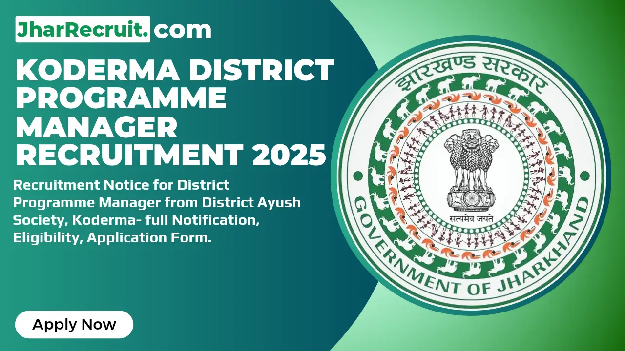 Koderma District Programme Manager Recruitment 2025