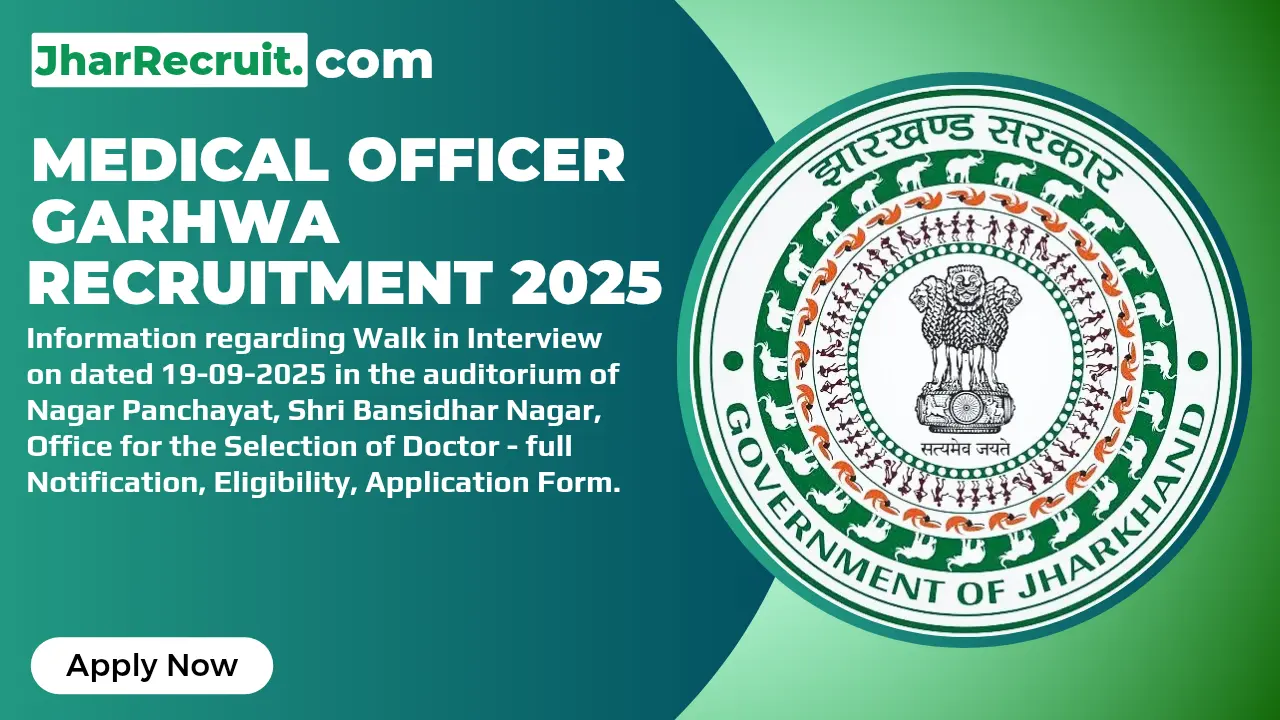 Medical Officer Garhwa Recruitment 2025