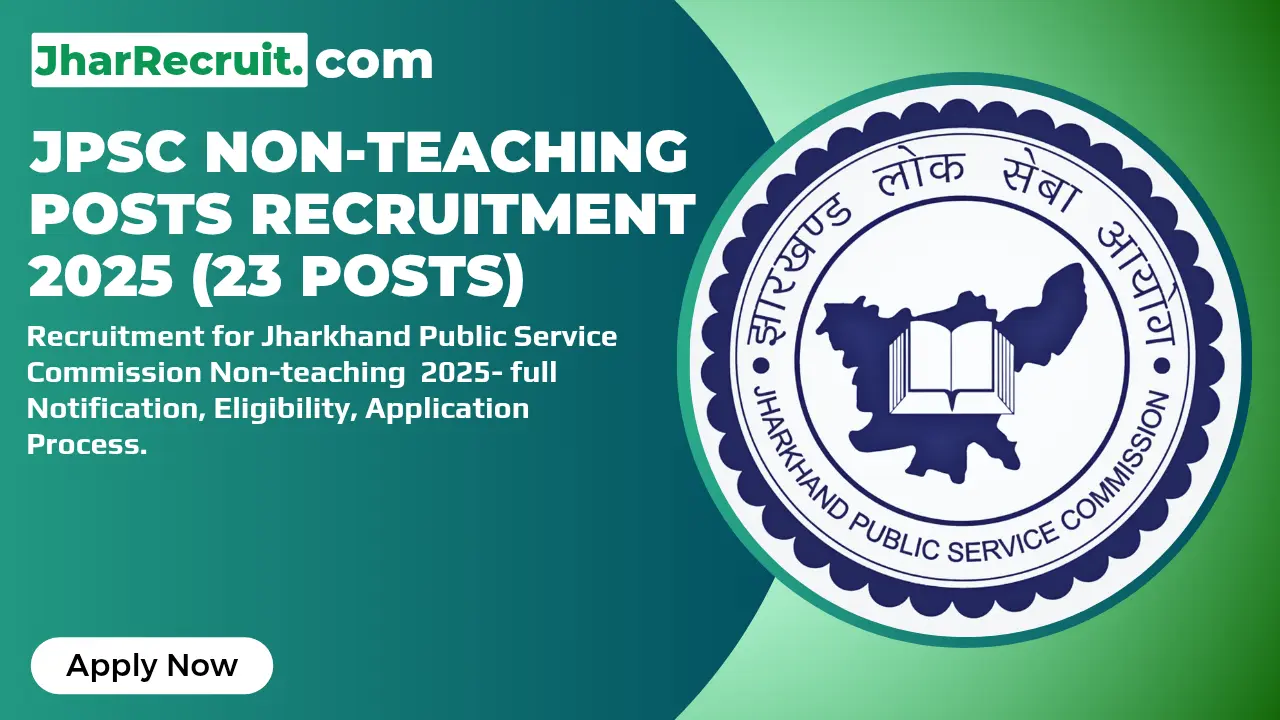 JPSC Non Teaching Posts Recruitment 2025