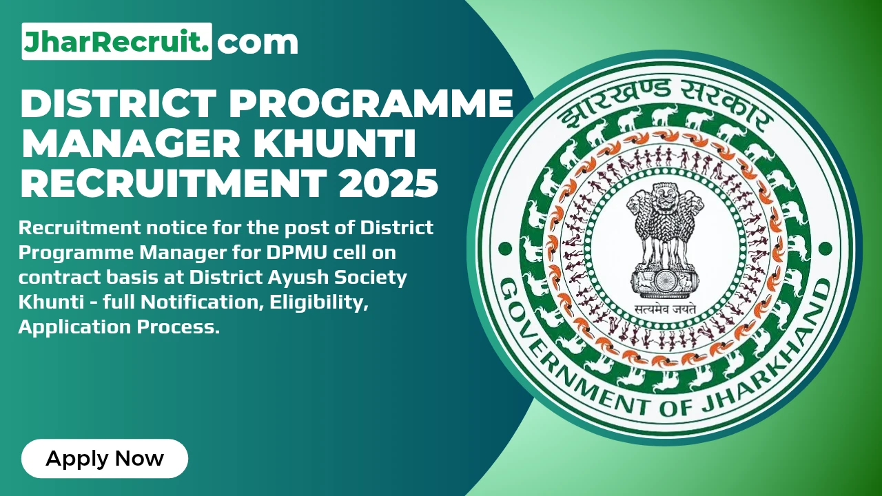 District Programme Manager Khunti Recruitment 2025