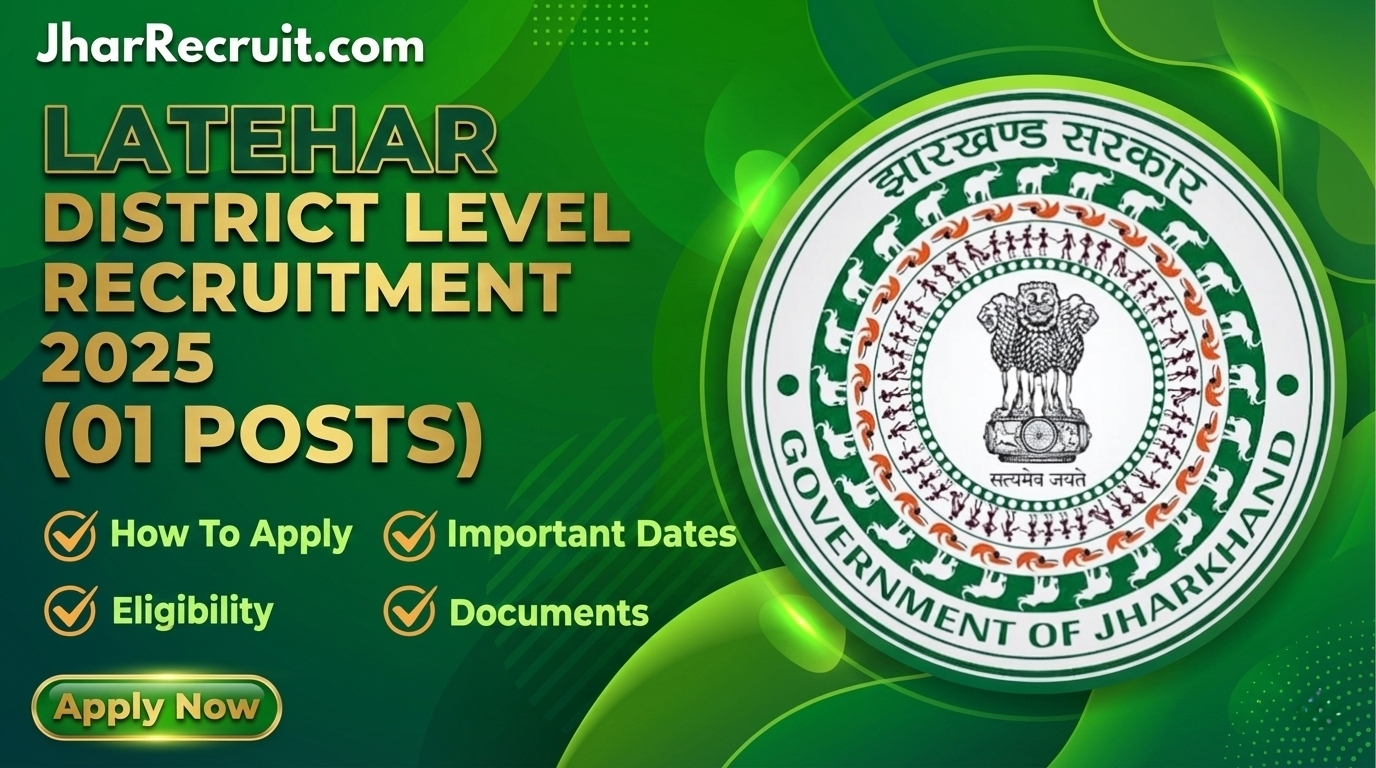 Latehar District Level Recruitment 2025 [Apply Now]