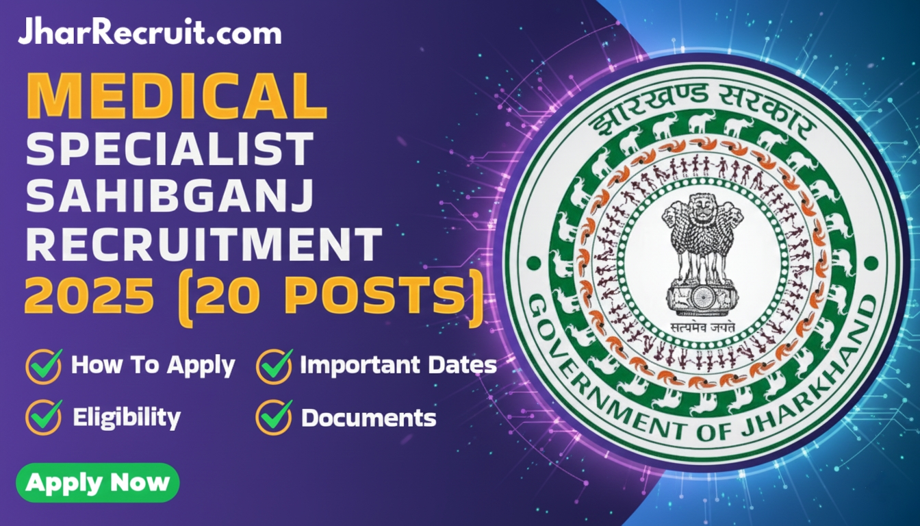 Medical Specialist Sahibganj Recruitment 2025