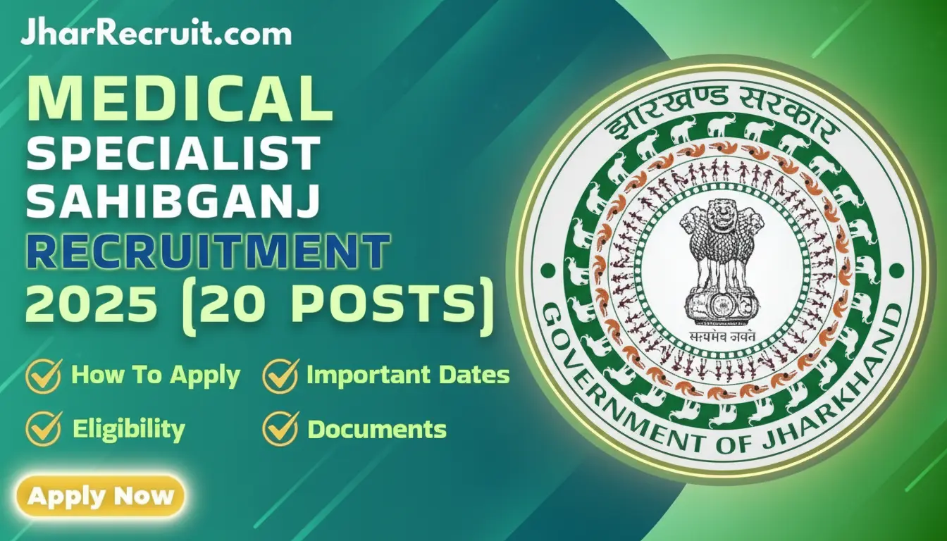Medical Specialist Sahibganj Recruitment 2025