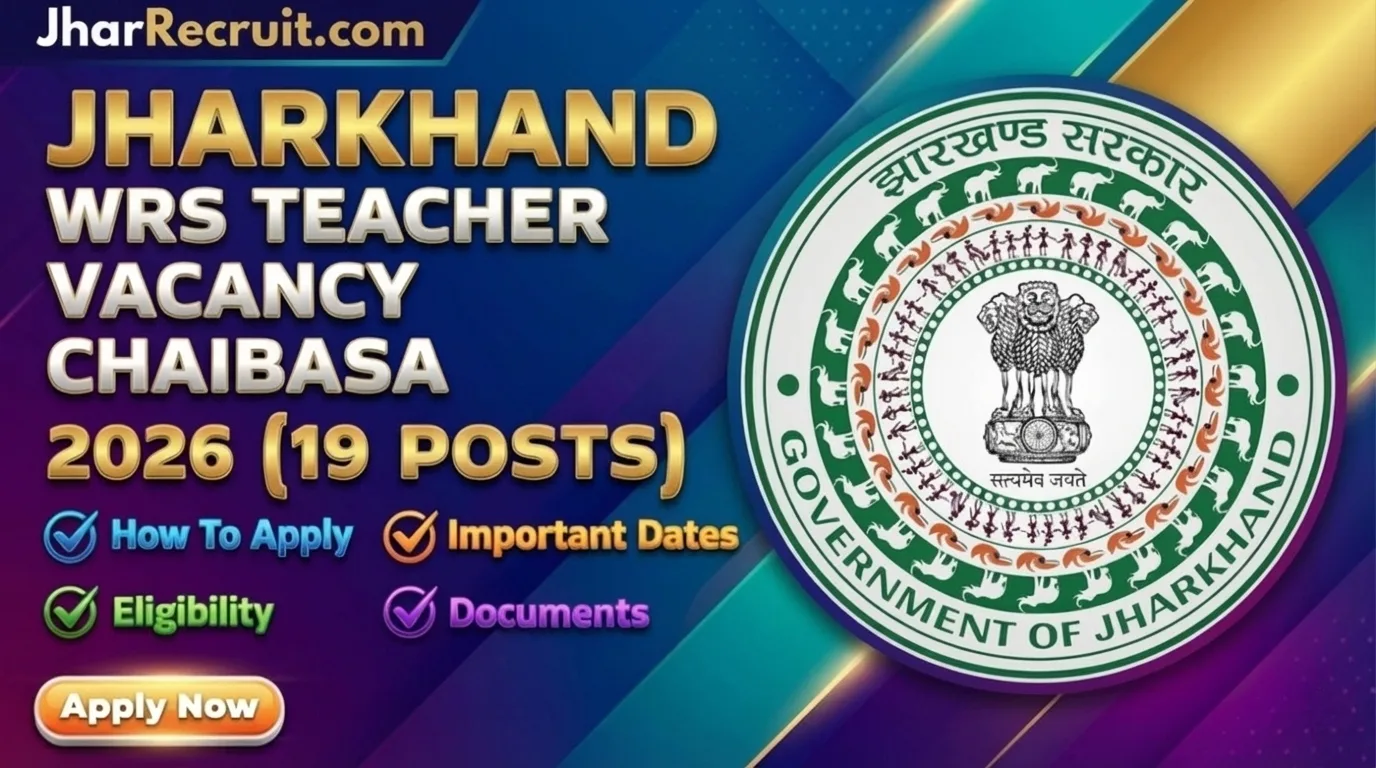 Jharkhand WRS Teacher Vacancy Chaibasa 2026