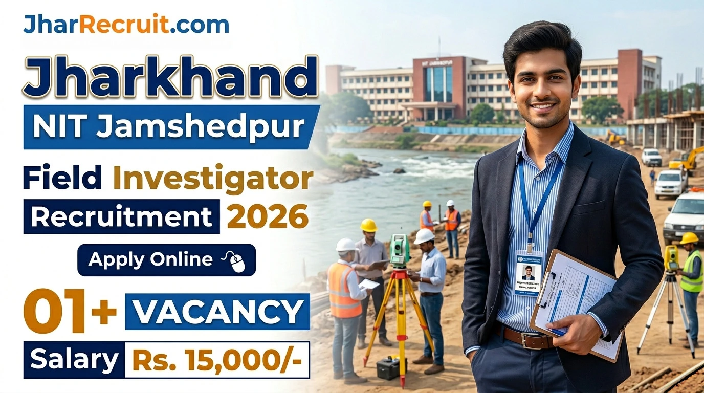 NIT Jamshedpur Field Investigator Recruitment 2026