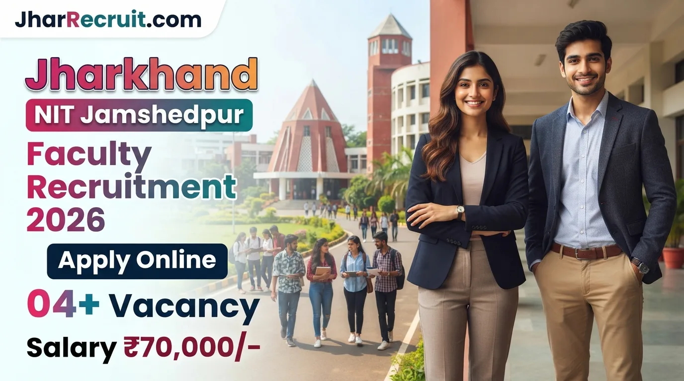 Jharkhand NIT Jamshedpur Faculty Recruitment 2026
